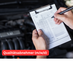 Qualitätsabnehmer (m/w/d)
